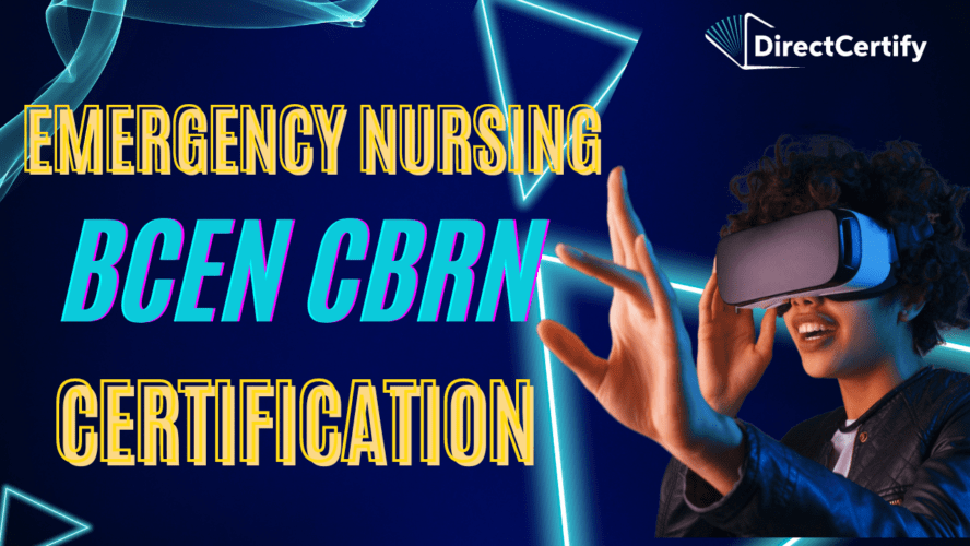 BCEN CBRN Certification: Guide to Your Nursing Specialization