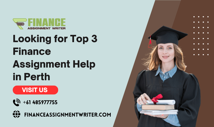 Looking for Top 3 Finance Assignment Help in Perth