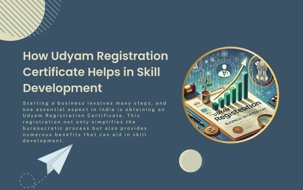 How Udyam Registration Certificate Helps in Skill Development?