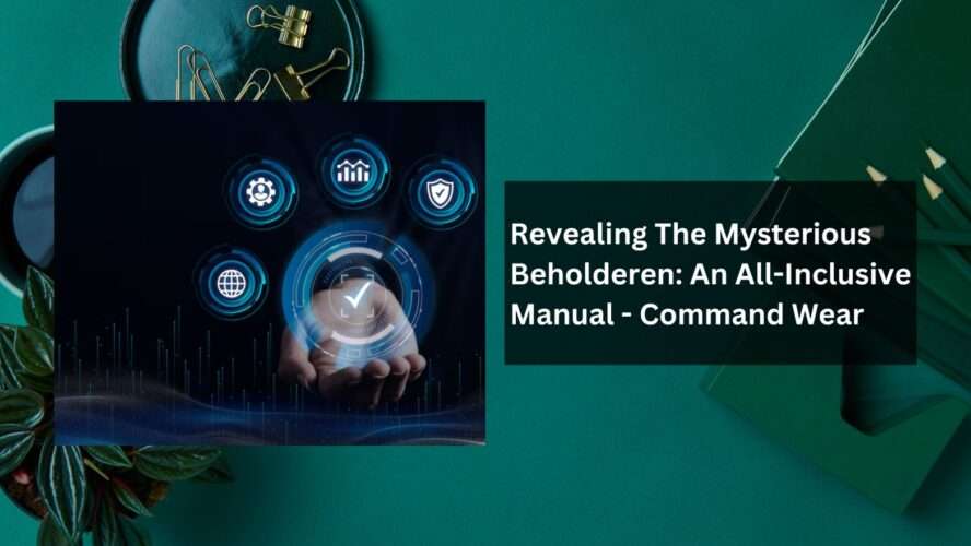 Revealing The Mysterious Beholderen: An All-Inclusive Manual – Command Wear