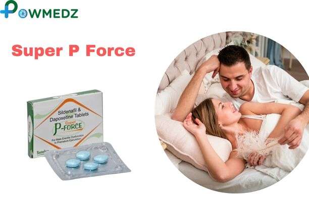 Enhancing Sexual Health with Super P Force Tablet