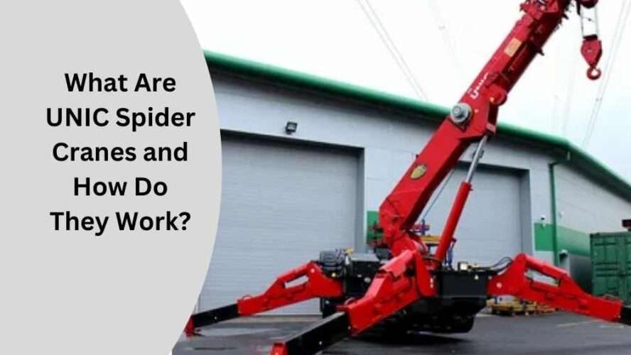 What Are UNIC Spider Cranes and How Do They Work?