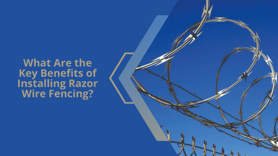 What Are the Key Benefits of Installing Razor Wire Fencing?