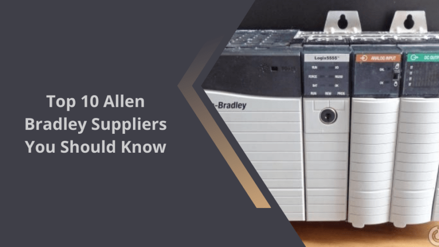 Top 10 Allen Bradley Suppliers You Should Know