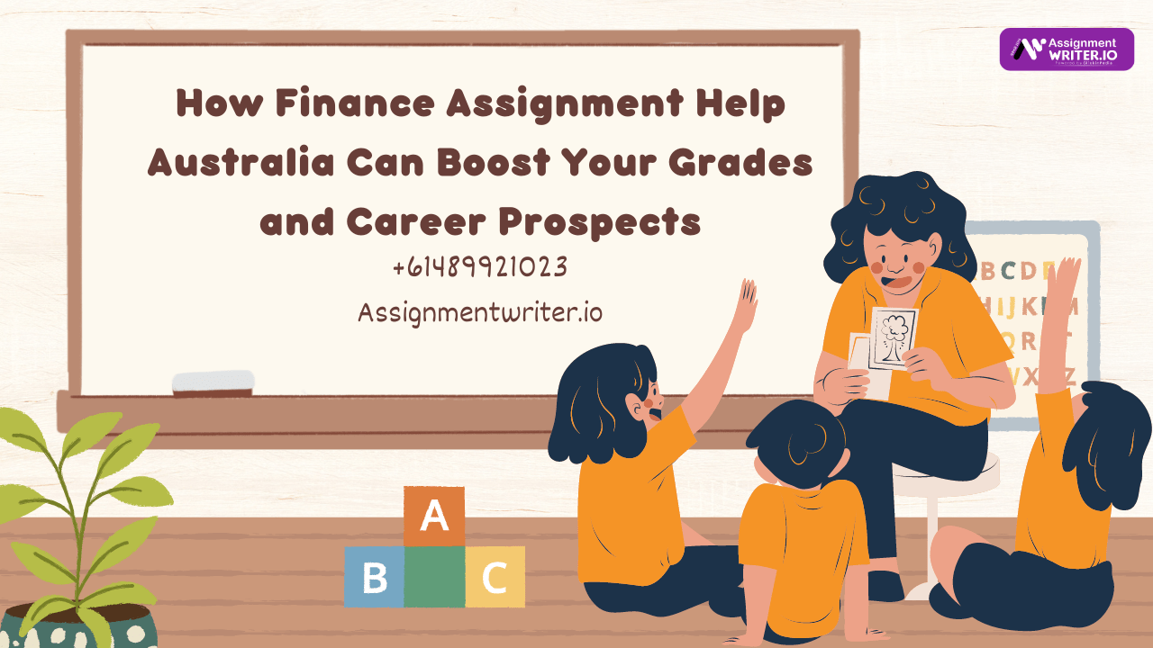 How Finance Assignment Help  Australia Can Boost Your Grades and Career Prospects