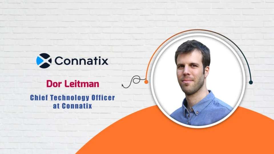 Dor Leitman, Chief Technology Officer at Connatix – AITech Interview