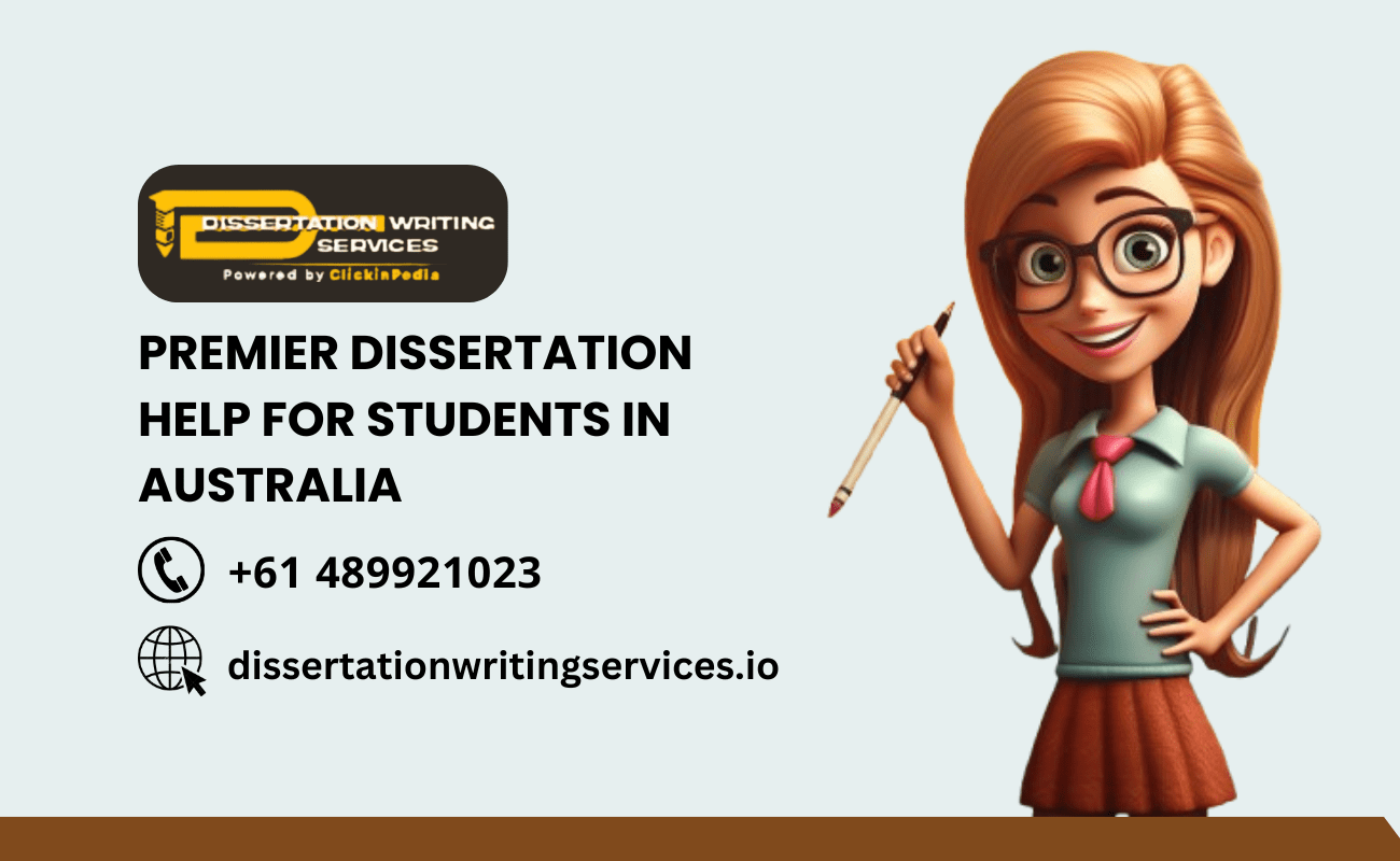 Premier Dissertation Help for Students in Australia