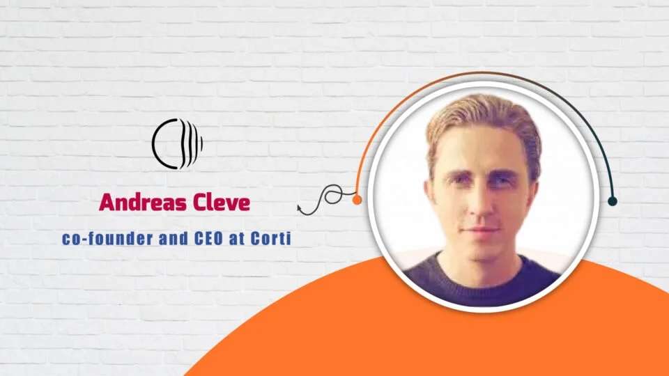 Andreas Cleve, co-founder and CEO at Corti – AITech Interview