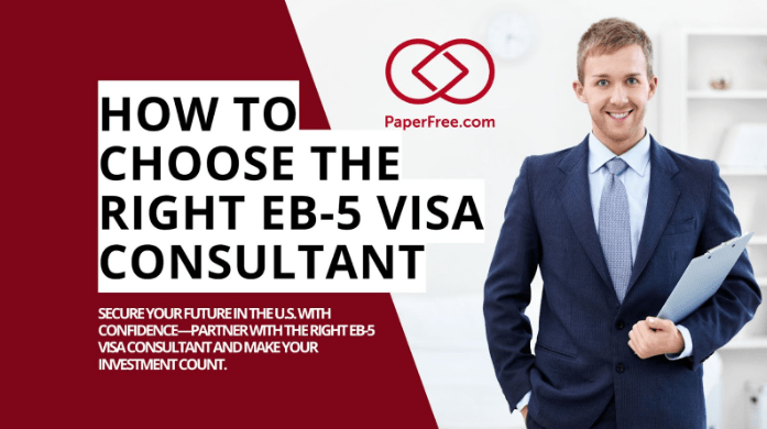 How to Choose the Right EB-5 Visa Consultant