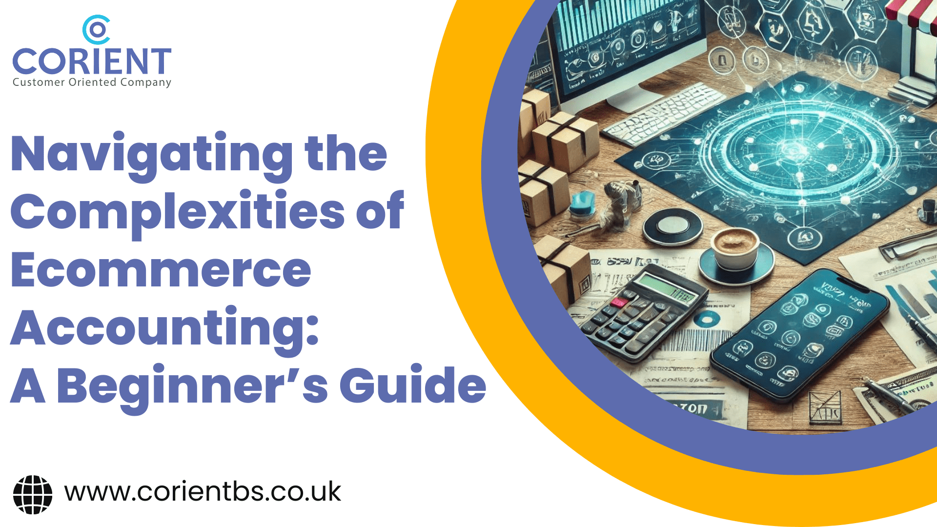 Navigating the Complexities of Ecommerce Accounting: A Beginner’s Guide