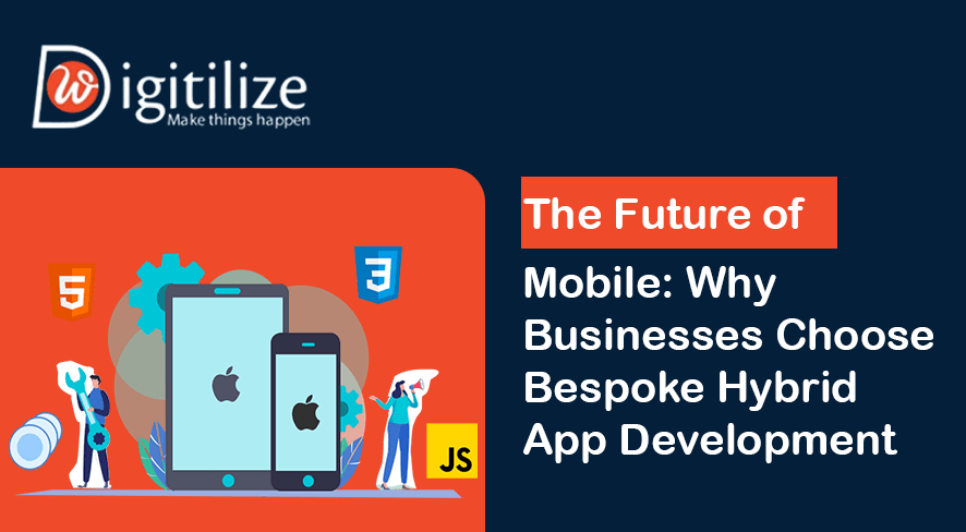 The Future of Mobile: Why Businesses Choose Bespoke Hybrid App Development