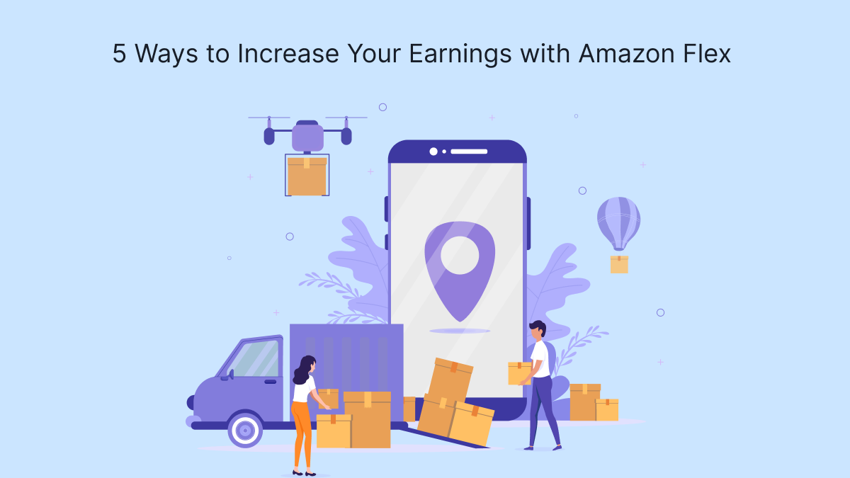 5 Ways to Increase Your Earnings with Amazon Flex