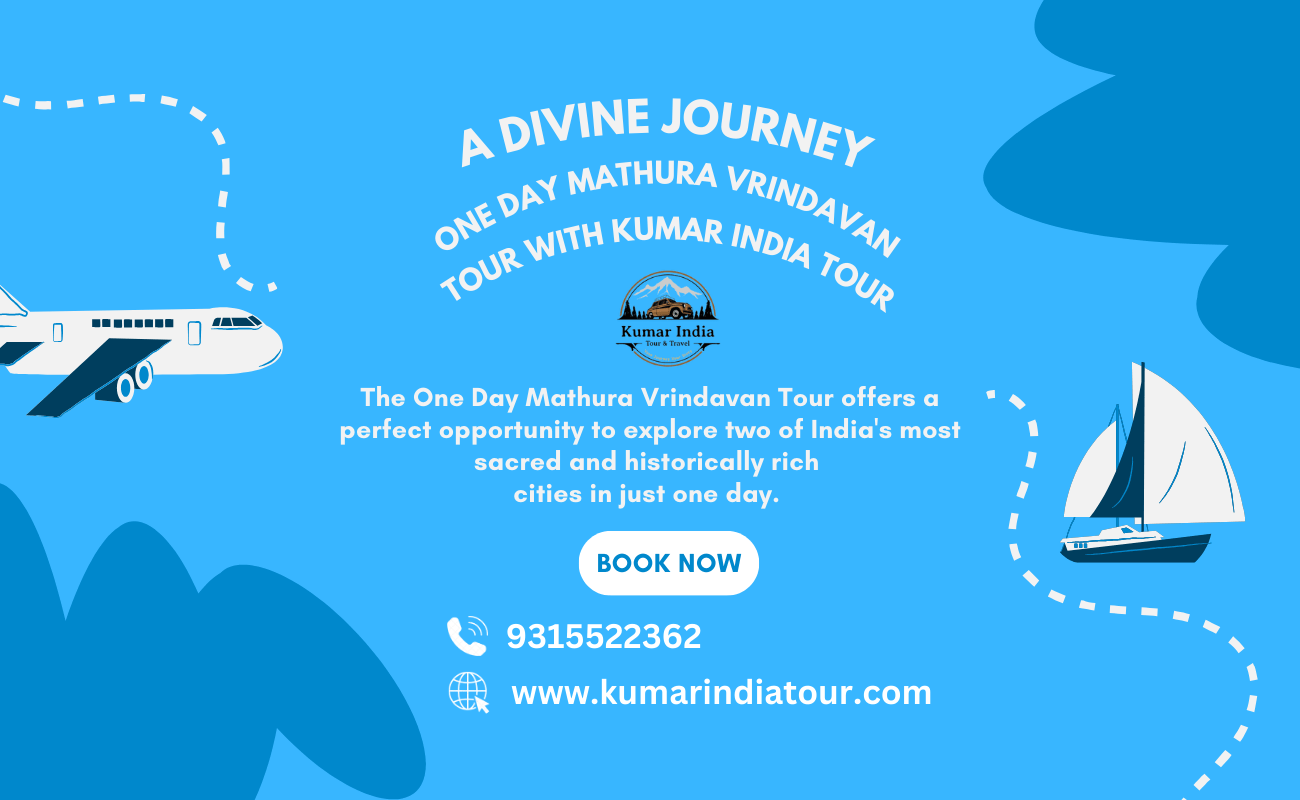 A Divine Journey One Day Mathura Vrindavan Tour with Kumar India Tour