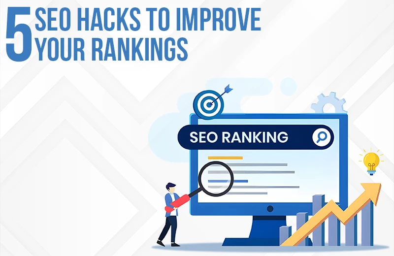 5 SEO Hacks to Improve Your Rankings