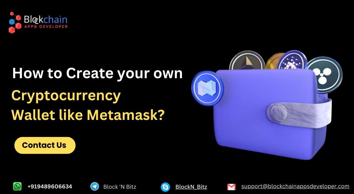 How to Create your own Cryptocurrency Wallet like Metamask?