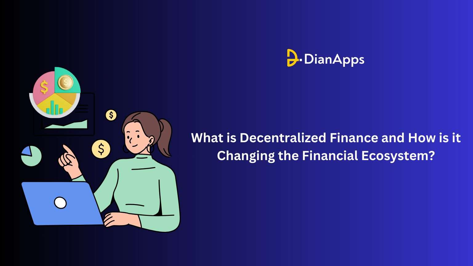 What is Decentralized Finance and How is it Changing the Financial Ecosystem?