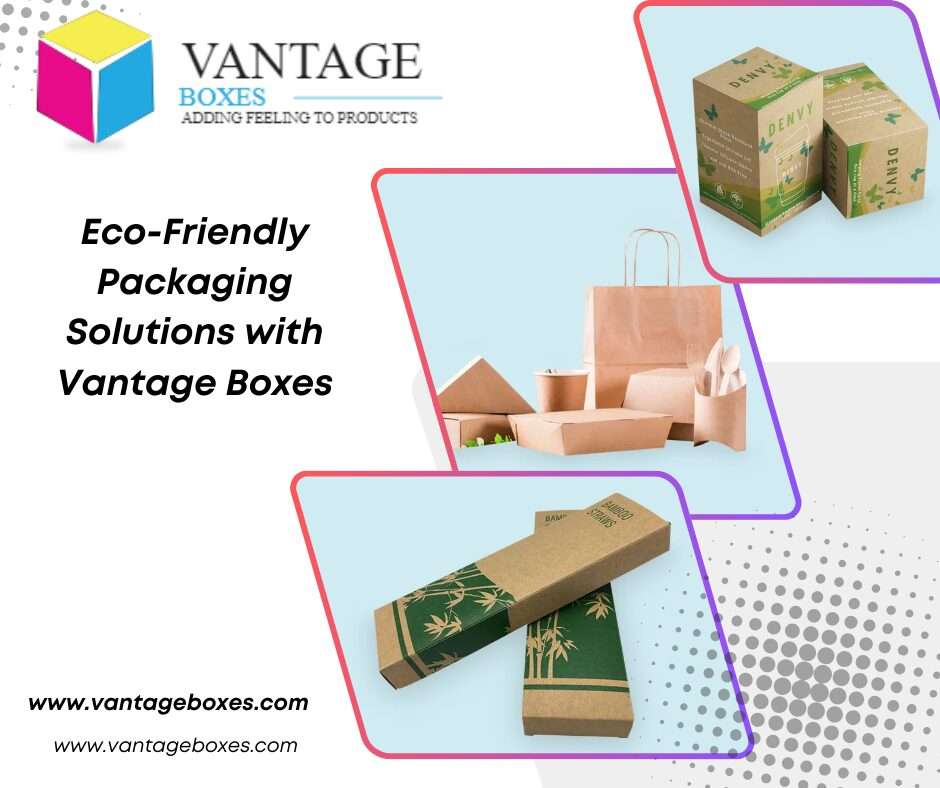 Eco-Friendly Packaging Solutions with Vantage Boxes