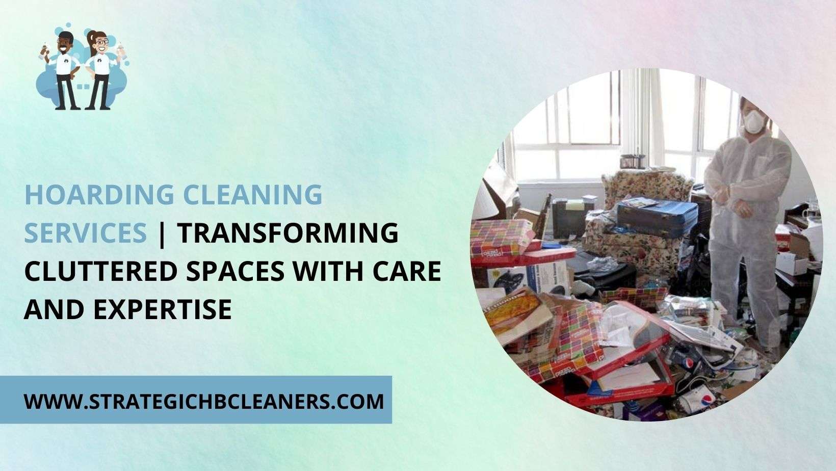 Hoarding Cleaning Services | Transforming Cluttered Spaces with Care and Expertise