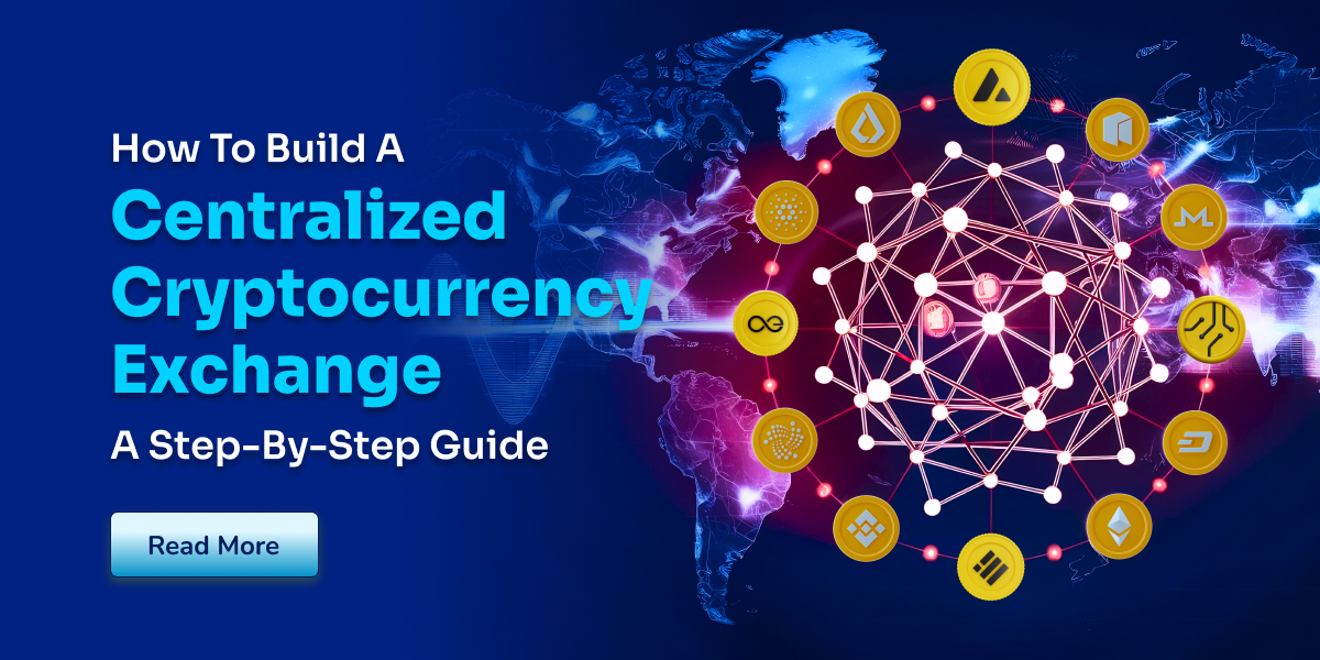 How to Build a Centralized Cryptocurrency Exchange: A Step-by-Step Guide