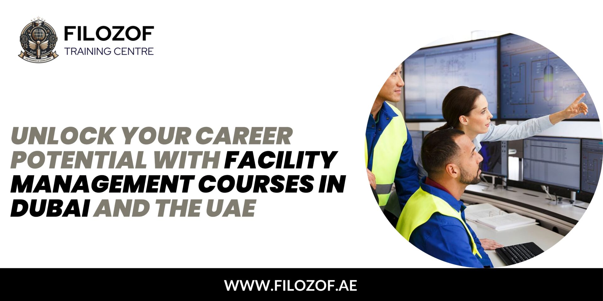 Unlock Your Career Potential with Facility Management Courses in Dubai and the UAE