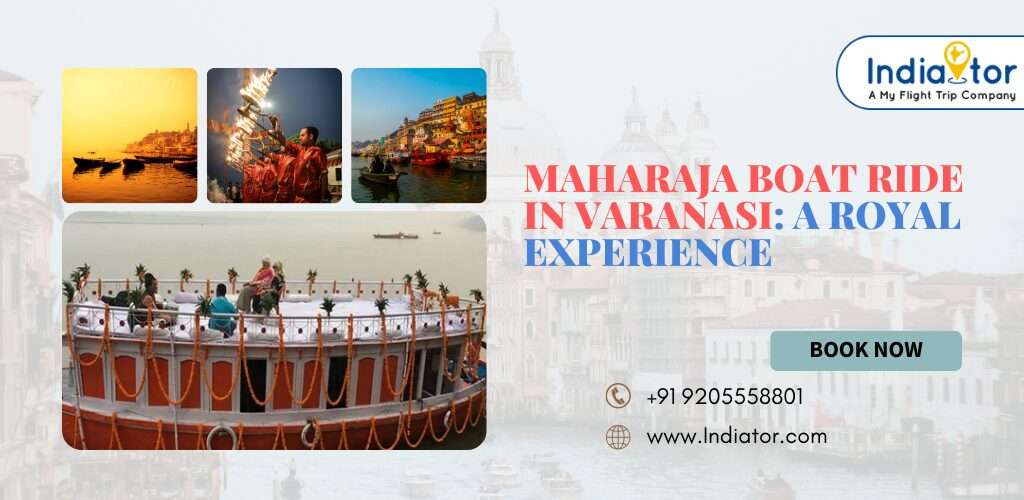 Maharaja Boat Ride in Varanasi: A Royal Experience