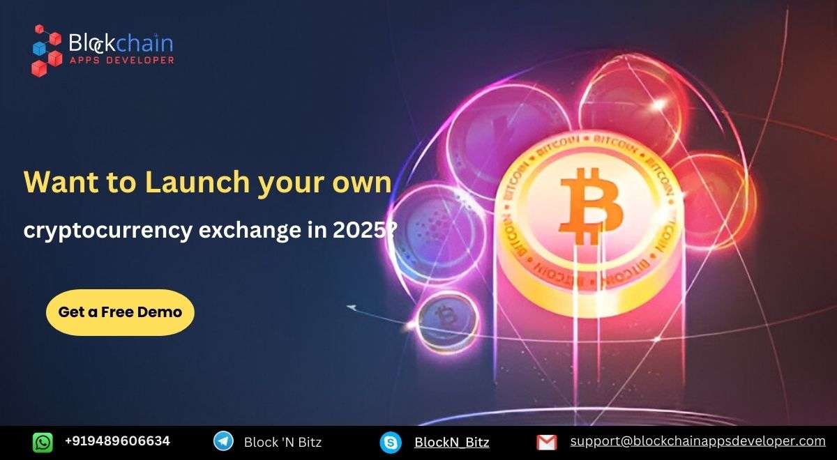 Want to Launch your own cryptocurrency exchange in 2025?