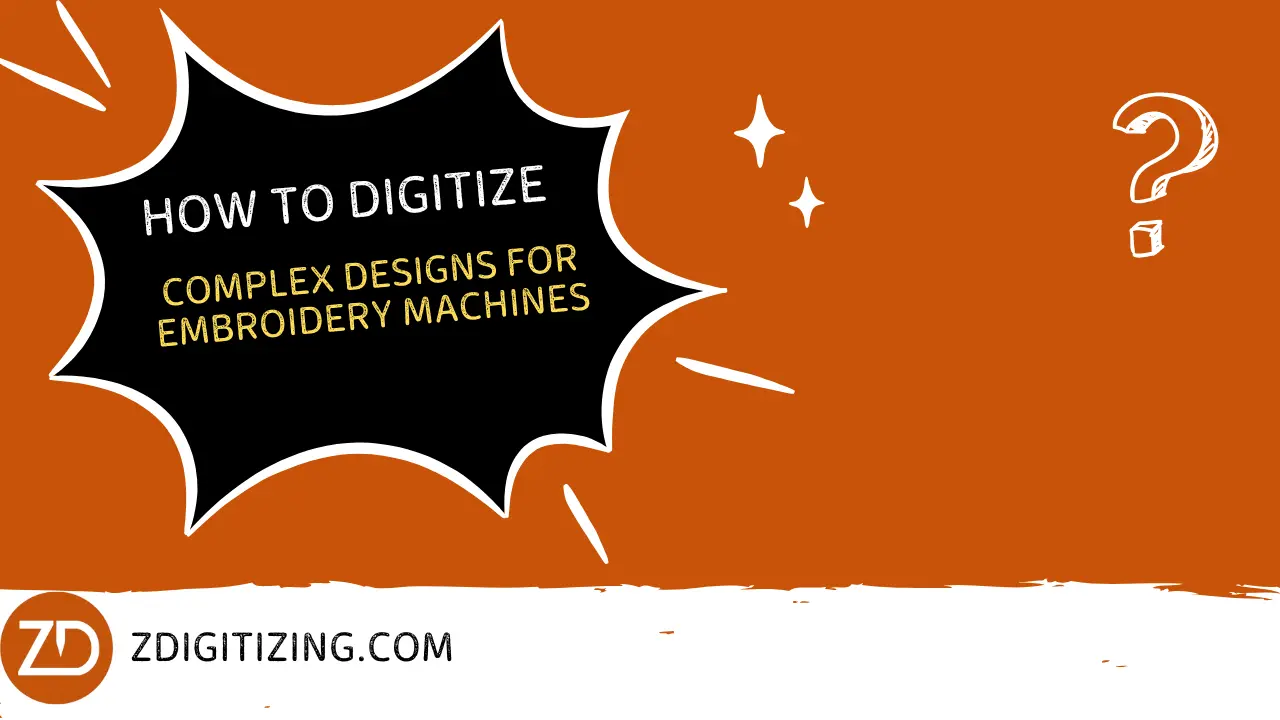 How to Digitize Complex Designs for Embroidery Machines