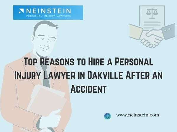 Top Reasons to Hire a Personal Injury Lawyer in Oakville After an Accident